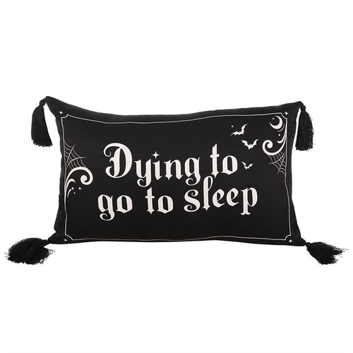 Dying to Go to Sleep Satin Cushion DUE IN 28/05/2025